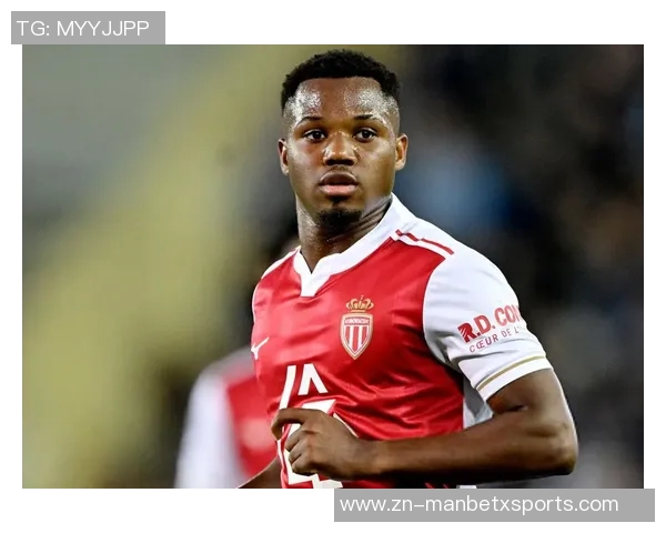 摩纳哥对法蒂康复充满信心伤病与换帅影响其状态