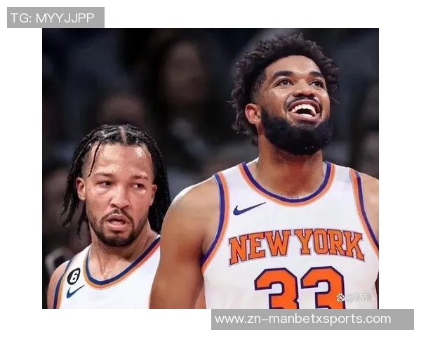 唐斯被交易传闻升温KG称赞布伦森与字母哥挡拆组合无解