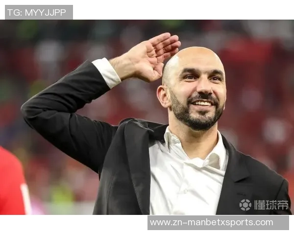 摩洛哥国家队主帅雷格拉吉正式下课U20主帅紧急接手备战世界杯